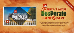 DIY Network “Desperate Landscapes”