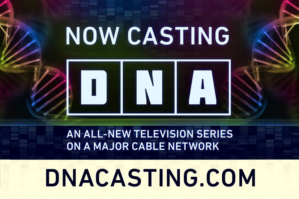 Now casting new Docu-series DNA