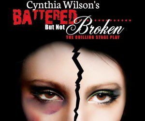 Cynthia Wilson’s Battered but not Broken