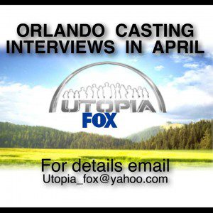 Fox "Utopia" New Show now casting in Orlando
