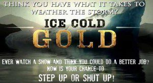 Read more about the article “Ice Cold Gold” now casting for Season 3