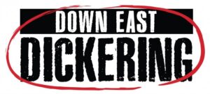 “Down East Dickering”is casting for new Dickerers