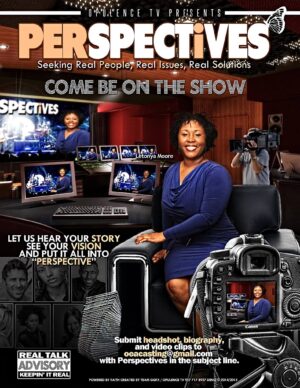 New Talk Show “Perspectives with LeTonya Moore” is Seeking REAL Single Fathers Raising Daughters!