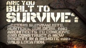 New Reality Show ‘Built To Survive’ Now Casting – Could you survive if the world ended?