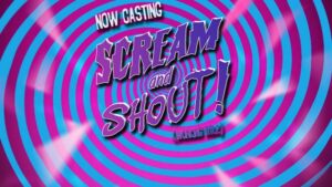 New hidden camera series “Scream & Shout” is now casting