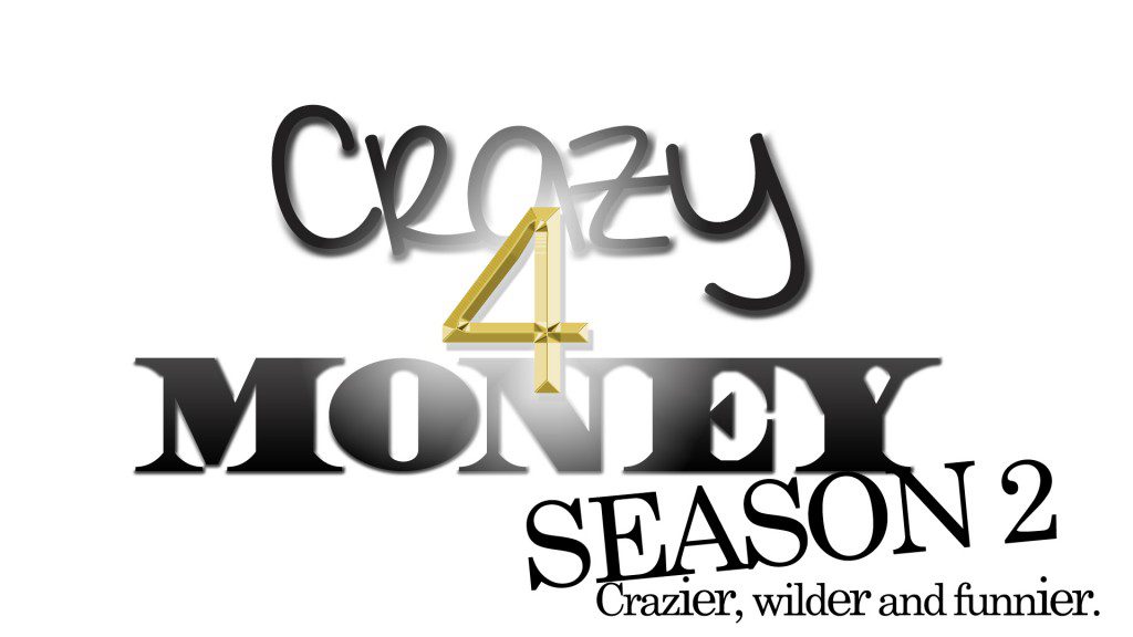 Crazy for Money Season 2