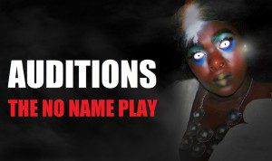 Read more about the article Philadelphia THeater Auditions for “The No Name Play”