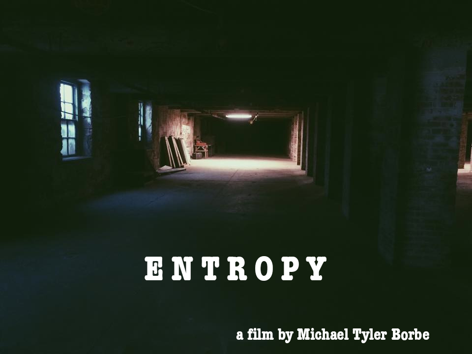 Entropy Student Film in Philly