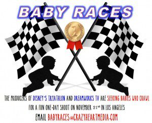 Casting call for Babies on “Baby Races” in Los Angeles Area