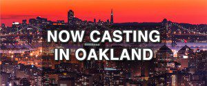 Reality show casting call in Oakland