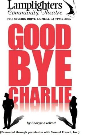 “Good Bye Charlie” San Diego Area Community Theater