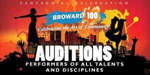 Read more about the article Auditions for Performers in S. Florida for “Broward 100 Centennial Celebration”