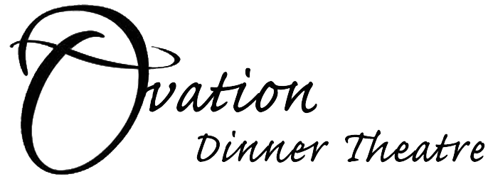 Ovation Dinner Theater