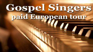 Auditions for Gospel Singers to go on European Tour 2015 / 2016