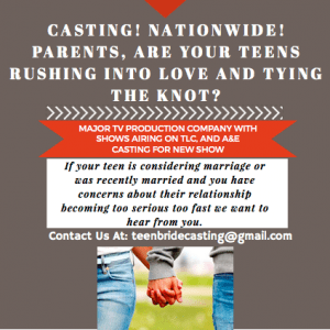 Reality Show Casting Call for Teens Nationwide Who Are Rushing To Tie The Knot