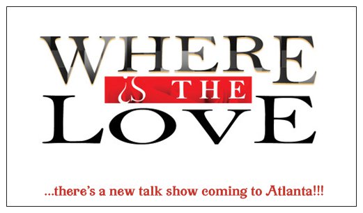 Where is the Love Talk Show Atlanta