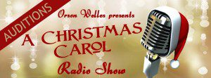 Open Auditions in San Diego For “A Christmas Carol” Radio Show