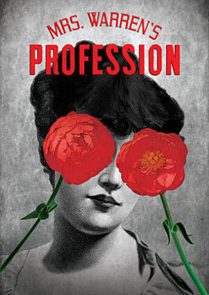 Bay Area CA Theater Auditions “Mrs. Warren’s Profession”
