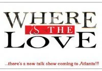 Where is the Love talk show Atlanta