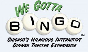 Read more about the article Auditions for On Going Acting Job in “We Gotta Bingo” Interactive Theater Show in Chicago