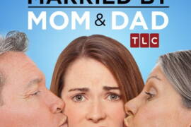 TLC's Married by Mom and Dad now casting for season 2