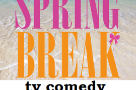Spring Break TV show casting