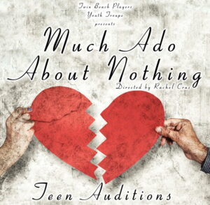 Open Auditions for Teens in Maryland “Much Ado About Nothing”