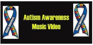 Autism awareness music video