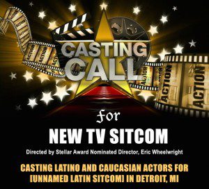 Read more about the article Auditions in Detroit for Latino Actors, TV Sitcom Pilot Speaking Roles