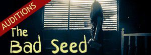 San Diego Theater Auditions for “The Bad Seed”