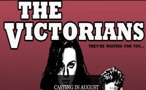 UK – Europe, Casting Lead Roles for For Feature Film “The Victorians” Filming in Amsterdam