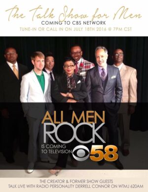 Milwaukee, Wisconsin Auditions for Show Host and Guests on CBS 58 “All Men Rock” Talk Show