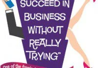 How To Succeed in Business