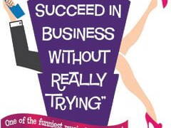 How To Succeed in Business