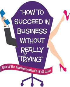 How To Succeed in Business