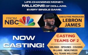 Lebron James & NBC New Game Show “The Wall” Casting Teams Nationwide