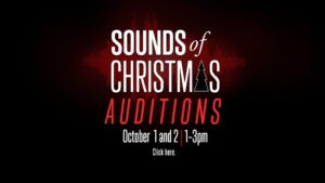 Auditions in Ellisville, MO (St. Louis) for “Sounds of Christmas”