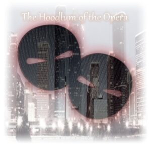 Actress Auditions in Houston for Indie Film “The Hoodlum of the Opera”