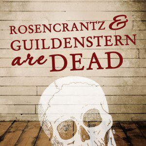 "Rosencrantz and Guildenstern are Dead"