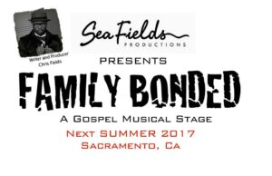Auditions in Sacramento for Gospel Musical Stage Play “Family Bonded”