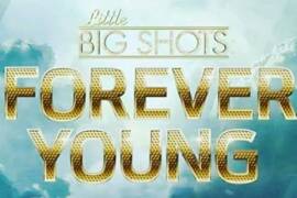 Little Big Shots Forever Young