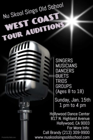 Auditions in L.A., Singers, Dancers and Musicians for “Nu Skool Sings Old School” Touring Show