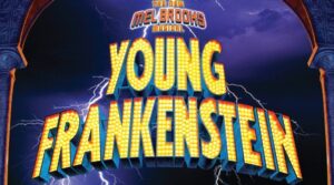 Auditions for Actors, Singers and Dancers in Virginia for “Young Frankenstein