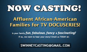 Read more about the article Docu-Series Casting  Affluent African American Families Nationwide