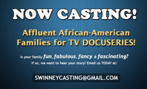 Docu-Series Casting  Affluent African American Families Nationwide