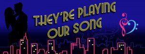 Read more about the article San Diego Theater Auditions for “They’re Playing Our Song”