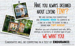 Casting Teams of 2 To Win a Tiny House in Reality Competition