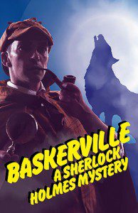Read more about the article Theater Auditions in Winston-Salem, NC for Lead Roles in “Baskerville: A Sherlock Holmes Mystery”