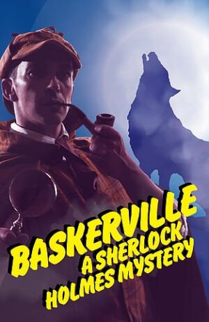 Theater Auditions in Winston-Salem, NC for Lead Roles in “Baskerville: A Sherlock Holmes Mystery”
