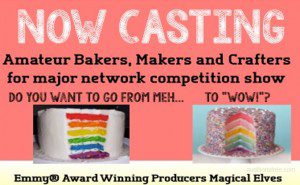 New Reality Competition Show Casting Amateur Makers, Bakers and Crafters Nationwide